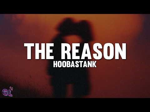Hoobastank - The Reason (Lyrics)