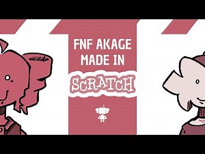 FNF AKAGE [赤毛] Made In Scratch