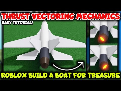 Easy Tutorial! Thrust Vectoring Mechanics for Fighter Jet in Roblox Build a Boat for Treasure!