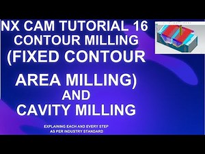 #NX TUTORIAL|#NX CAM TUTORIAL| Fixed Contour| Area Milling |Cavity Mill| Rest Mill |Z level Profile