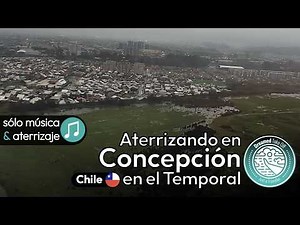 🎧 Aterrizando en Concepción, Chile Bajo un Fuerte Temporal | 4K Ultra HD & Música Relajante
