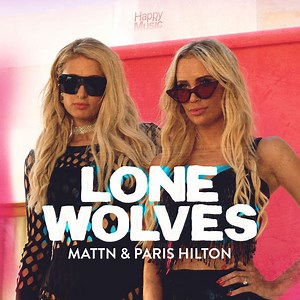 MATTN & Paris Hilton - Lone Wolves