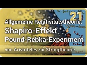 General Relativity • Shapiro Effect, Pound-Rebka Experiment • AzS (21) | Josef M. Gaßner