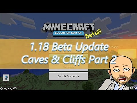 1.18 Beta Update Caves & Cliffs Part 2 - Minecraft Education Edition