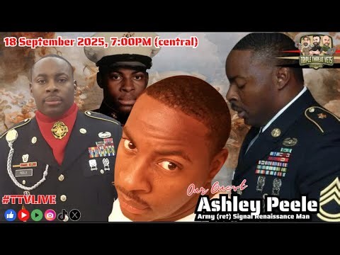 Ep 116, TTV Podcast w/ our guest: Ashley Peele, Army (ret), Signal Renaissance Man!