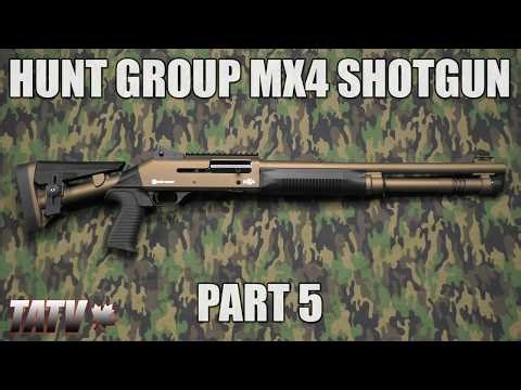 Hunt Group MX4 Shotgun Review - Part 5