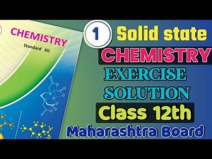 12th Chemistry | Solid state full Exercise solutions | Maharashtra Board | HSC BOARD