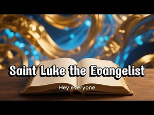 The Story of Saint Luke the Evangelist
