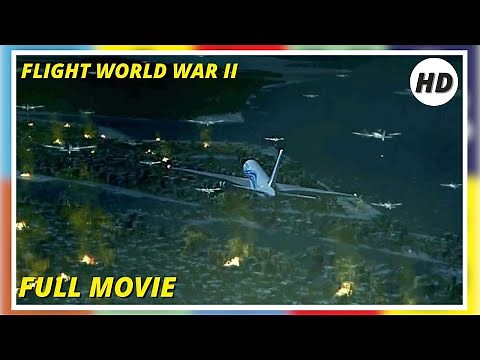 Flight World War II | HD | Adventure | Full Movie in english