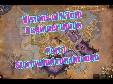 Visions of N'Zoth Beginner Guide - Part 1: Stormwind