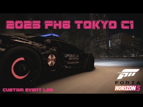 2025 FH6 TOKYO C1 - CUSTOM EVENT LAB - HOUSHOUXMARIN - Forza Horizon 5 Race Event Lab