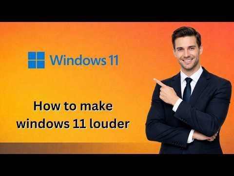 How to make windows 11 louder (Latest Update)