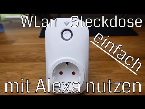 WiFi Steckdose in ALEXA einbinden - so geht es schnell und einfach // Deutsch