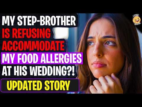 My Step-Brother Is REFUSING To Accommodate My Food Allergies At His Wedding | Reddit Stories