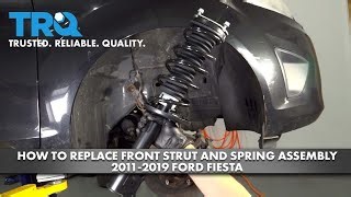 How to Replace Strut and Spring Assembly 2011-2019 Ford Fiesta