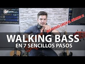 Construye un WALKING BASS o BAJO CAMINANTE en 7 SENCILLOS PASOS - ¡NO PODRÁS CREER EL NÚMERO 5!