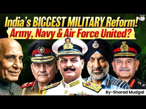 Is India’s Biggest Military Reform Finally Happening? | Forces Are Changing FOREVER! | StudyIQ IAS