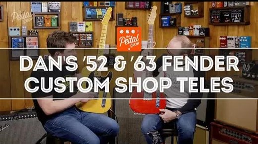 【That Pedal Show】Dan的Fender Custom Shop 52 和 63 Telecasters 对比