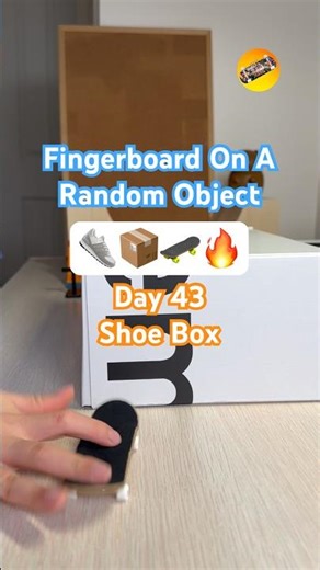 Day 43: Fingerboard vs Shoe Box 👟📦🛹Classic obstacle… still had to send it 😤🔥#fingerboard