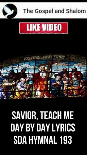 Savior, teach me day by day Lyrics SDA Hymnal 193