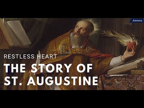 The Restless Heart: The Story of St. Augustine