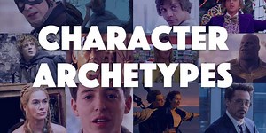 These 12 Character Archetypes Are Key Ingredients in All Great Stories
