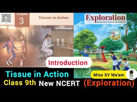 Class 9 Science Chapter 3 Tissues in Action 🔥 Full Introduction | New NCERT Exploration Book