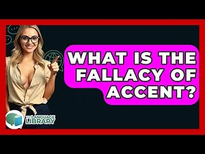 What Is The Fallacy Of Accent? - The Language Library