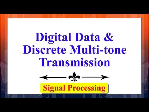 Digital Data & Discrete Multi-tone Transmission| Signals&Systems| Advanced Digital Signal Processing