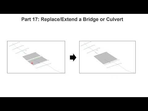 Part 17 - Replace OR Extend a Bridge or Culvert in HECRAS Geometric Data Editor