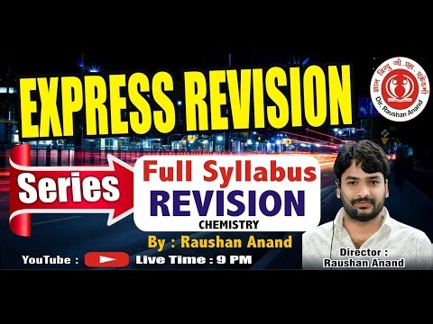 Express Revision Series Full Syllabus Revision (Chemistry) Dir- Raushan Anand