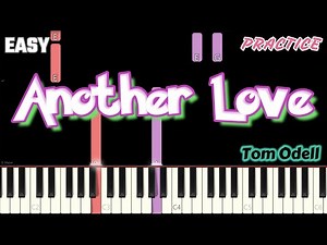 Tom Odell - Another Love (Lyrics) | Easy Piano Tutorial Practice