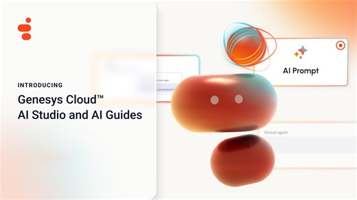 Introducing Genesys Cloud™ AI Studio and Genesys Cloud™ AI Guides