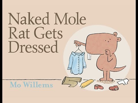 Reading Time with Mr. Dave: Naked Mole Rat Gets Dressed by Mo Willems