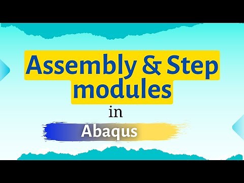 Assembly & Step modules introduction in Abaqus