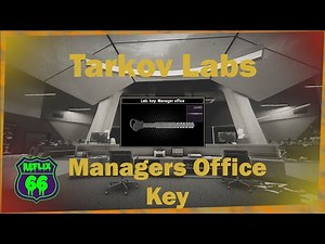 .12 Labs Managers Office Key Guide - Reflix66 Escape From Tarkov