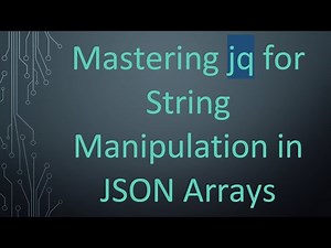 Mastering jq for String Manipulation in JSON Arrays