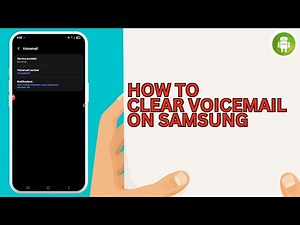 How To Clear Voicemail on Samsung Galaxy Phone