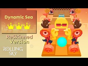 Rolling Sky - Dynamic Sea (ReSkinned & Music Swaps)