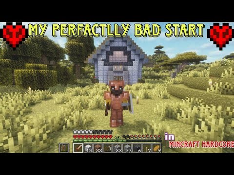 MY PERFECTLLY BAD START IN MINECRAFT 