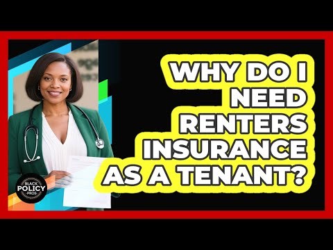 Why Do I Need Renters Insurance As A Tenant?