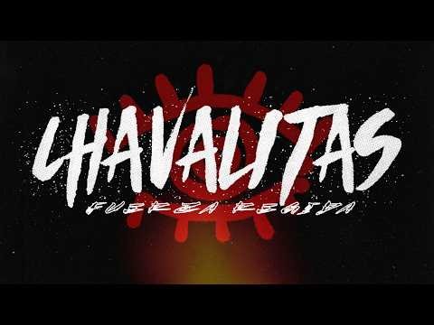 FUERZA REGIDA - CHAVALITAS || LETRA