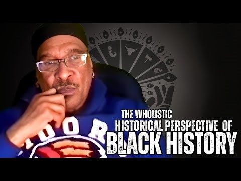 Black History The Wholistic Historical Perspective ft Professor Kaba Kamene