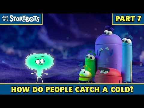 How Do People Catch a Cold? (Part 7/10) | Ask the StoryBots