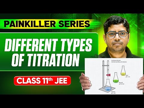 DIFFERENT TYPES OF TITRATION || Basic to Advanced || Class 11th JEE
