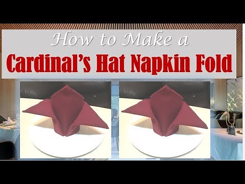 HOW TO MAKE CARDINAL'S HAT NAPKIN FOLD
