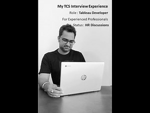 Tableau Interview Experience - Role (Tableau Developer) -TCS - Part 1