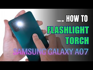 How to turn on Flashlight | Torch on Samsung Galaxy A07