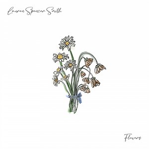 Lauren Spencer Smith – Flowers