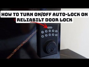 How to Set Auto-Lock on Reliabilt Electronic Door Lock